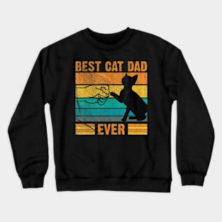 Best Cat Dad Ever Kitten Lover Fathers Day Crewneck Sweatshirt